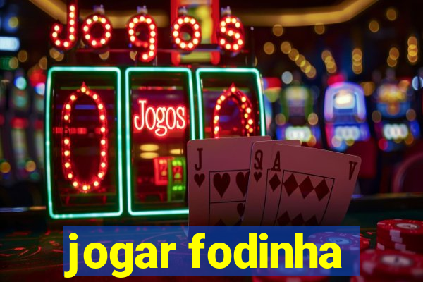 jogar fodinha